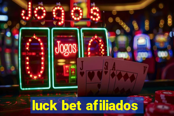 luck bet afiliados